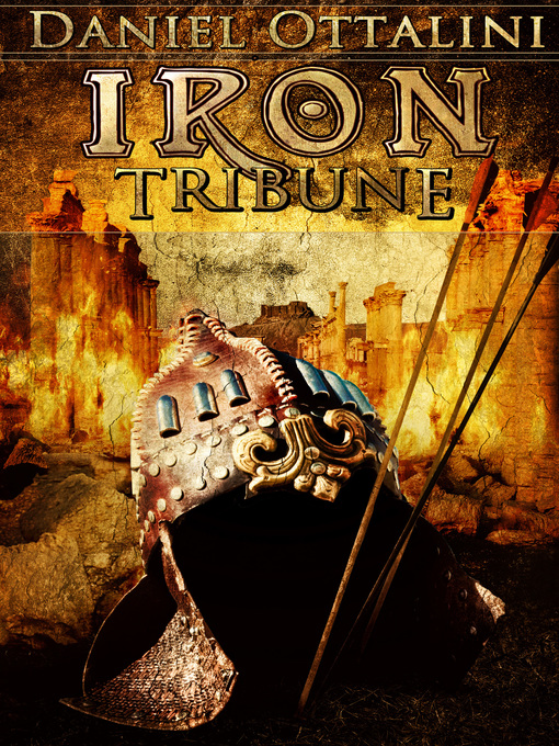 Title details for Iron Tribune by Daniel Ottalini - Available